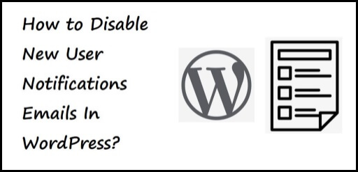How To Disable New User Notification Emails In WordPress